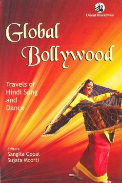 Orient Global Bollywood: Travels of Hindi Song and Dance